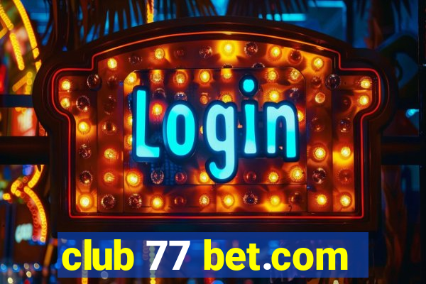 club 77 bet.com