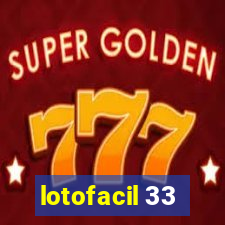 lotofacil 33