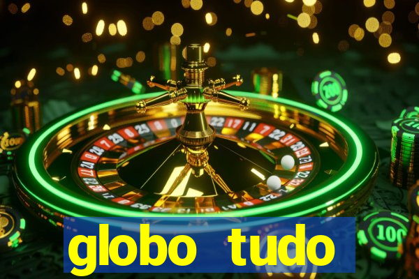globo tudo absolutamente sobre esporte