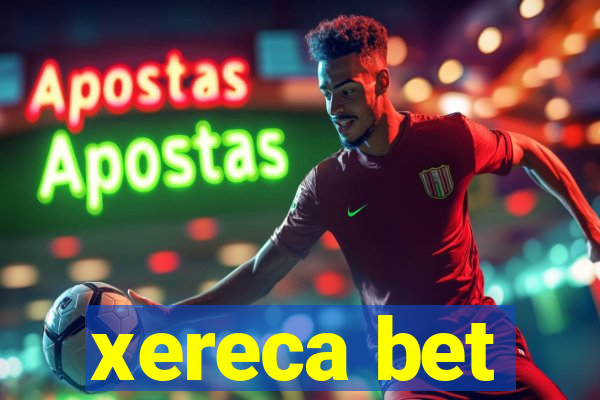 xereca bet