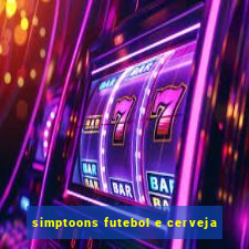 simptoons futebol e cerveja