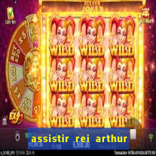 assistir rei arthur 2004 online grÃ¡tis