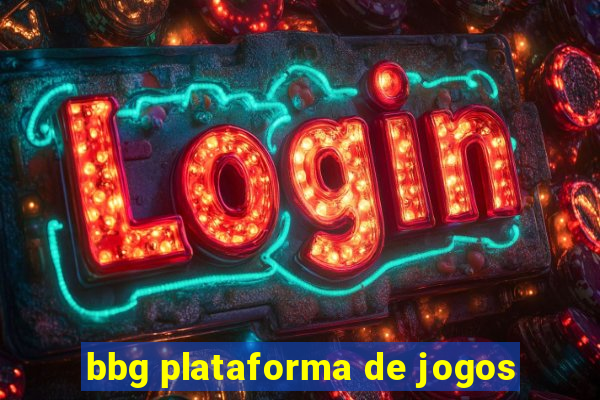bbg plataforma de jogos