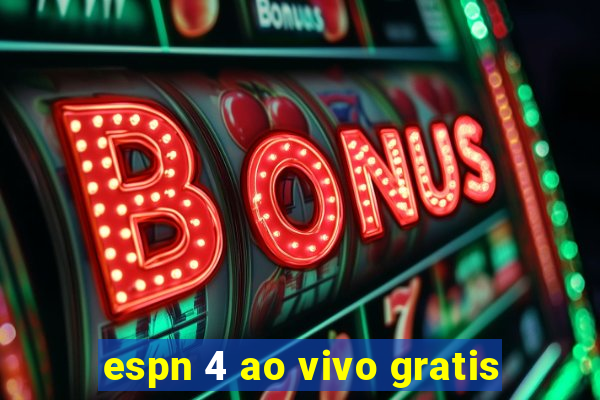espn 4 ao vivo gratis