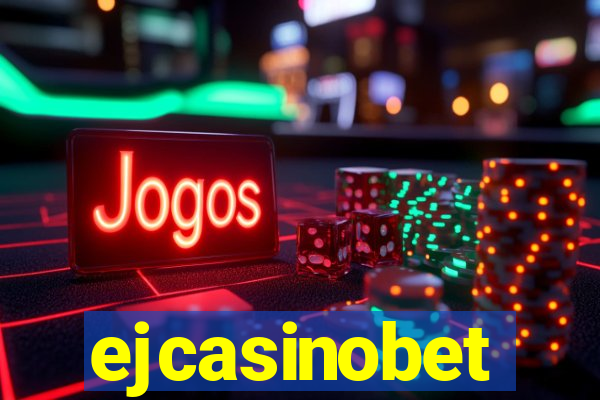 ejcasinobet