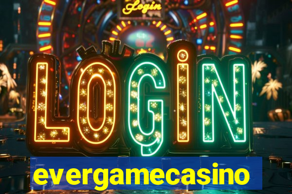 evergamecasino