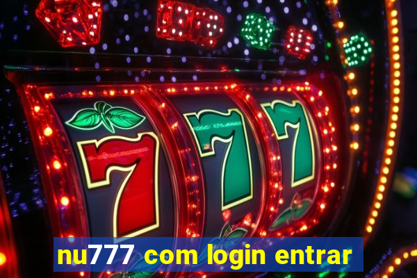nu777 com login entrar