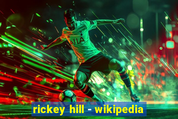 rickey hill - wikipedia