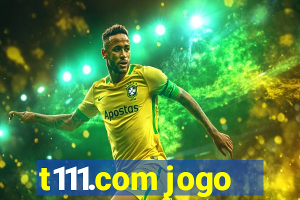 t111.com jogo