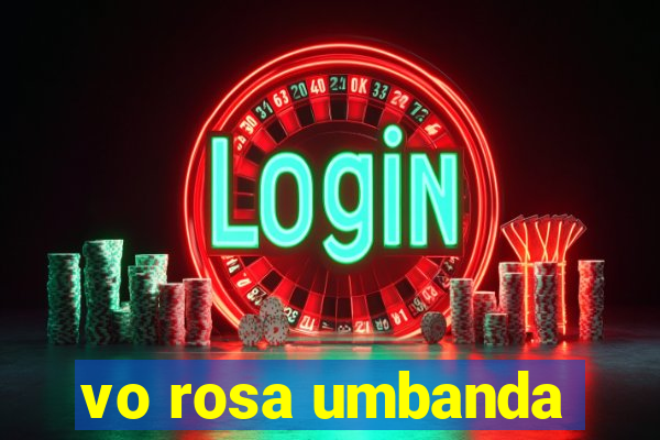 vo rosa umbanda