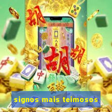 signos mais teimosos