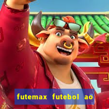 futemax futebol ao vivo hd