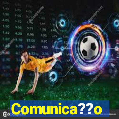 Comunica??o