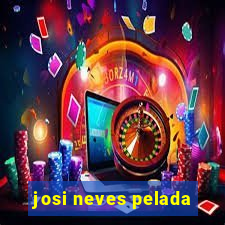 josi neves pelada