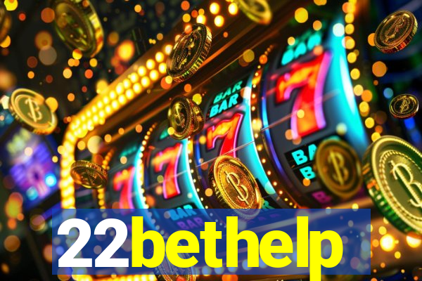 22bethelp