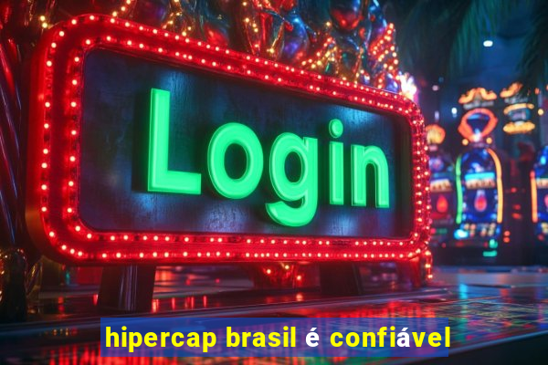 hipercap brasil Ã© confiÃ¡vel