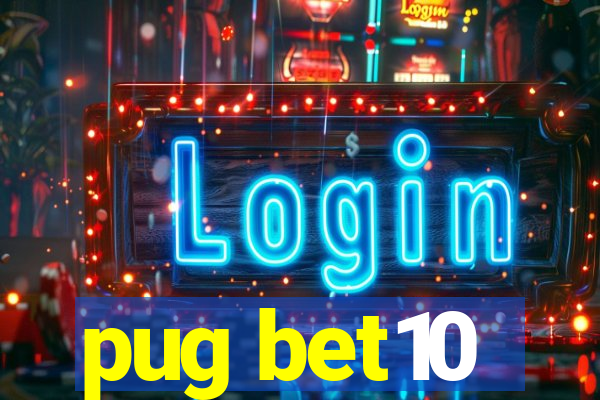 pug bet10