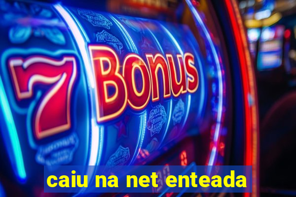 caiu na net enteada
