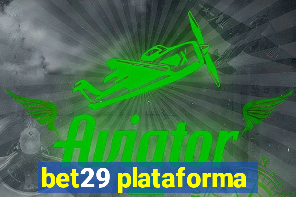 bet29 plataforma