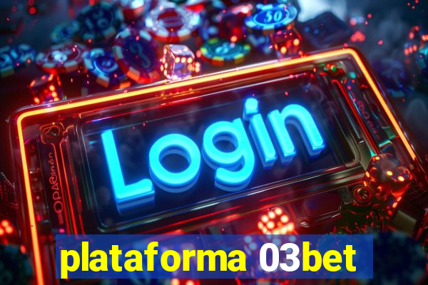 plataforma 03bet