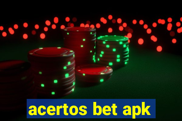 acertos bet apk