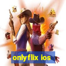 onlyflix ios