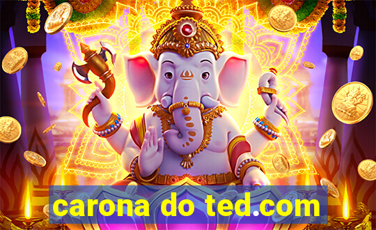 carona do ted.com