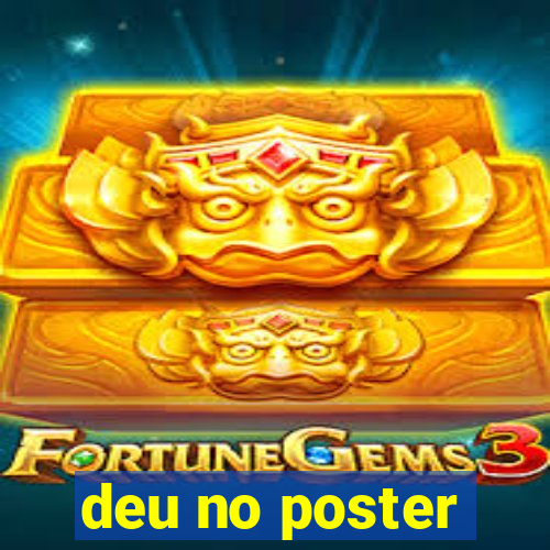 deu no poster