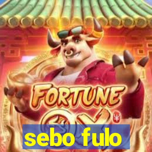 sebo fulo
