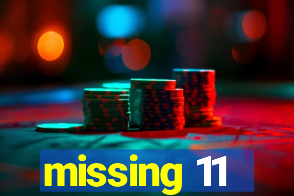 missing 11