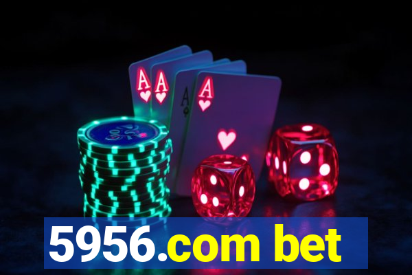 5956.com bet