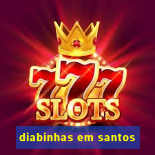 diabinhas em santos