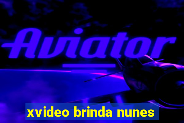 xvideo brinda nunes