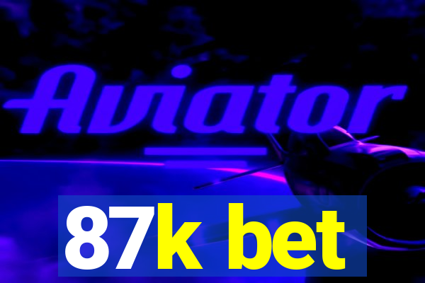 87k bet
