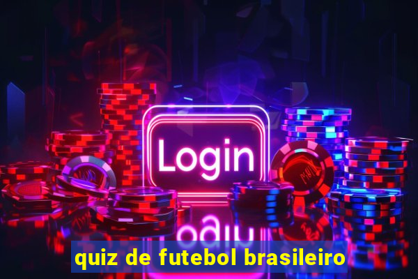 quiz de futebol brasileiro