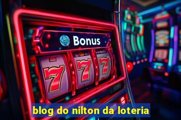 blog do nilton da loteria