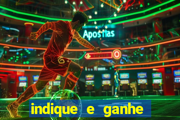 indique e ganhe casa de aposta