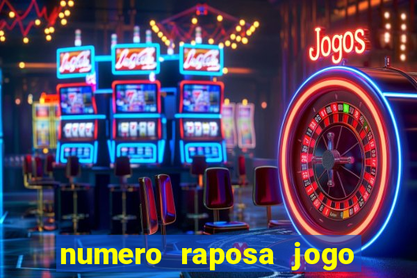 numero raposa jogo do bicho
