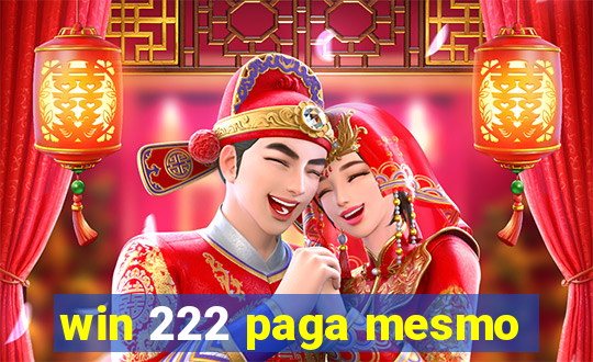win 222 paga mesmo