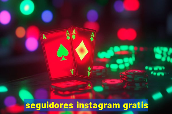seguidores instagram gratis
