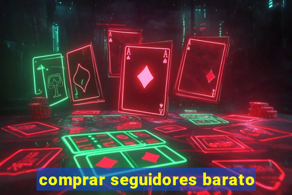 comprar seguidores barato