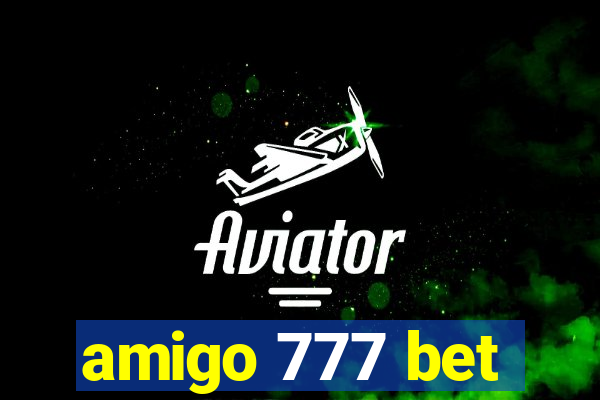 amigo 777 bet