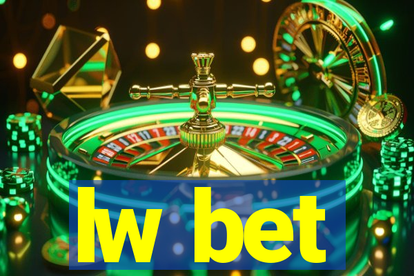 lw bet