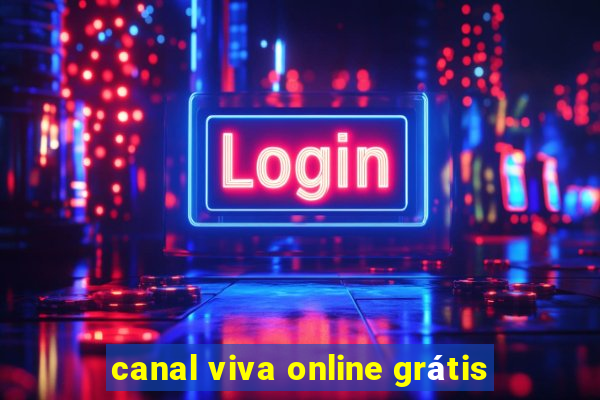 canal viva online grÃ¡tis