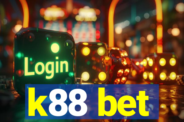 k88 bet