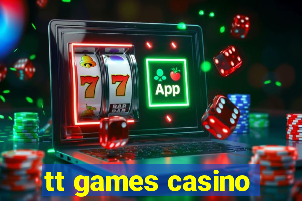 tt games casino