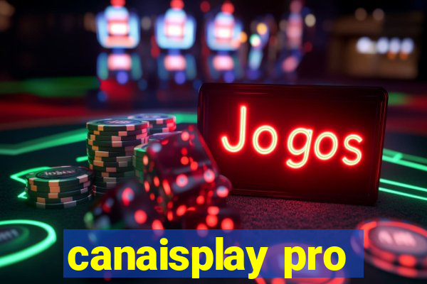 canaisplay pro