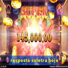 resposta soletra hoje