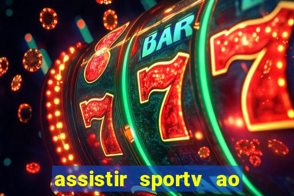 assistir sportv ao vivo agora