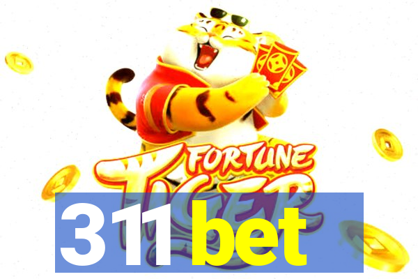 311 bet